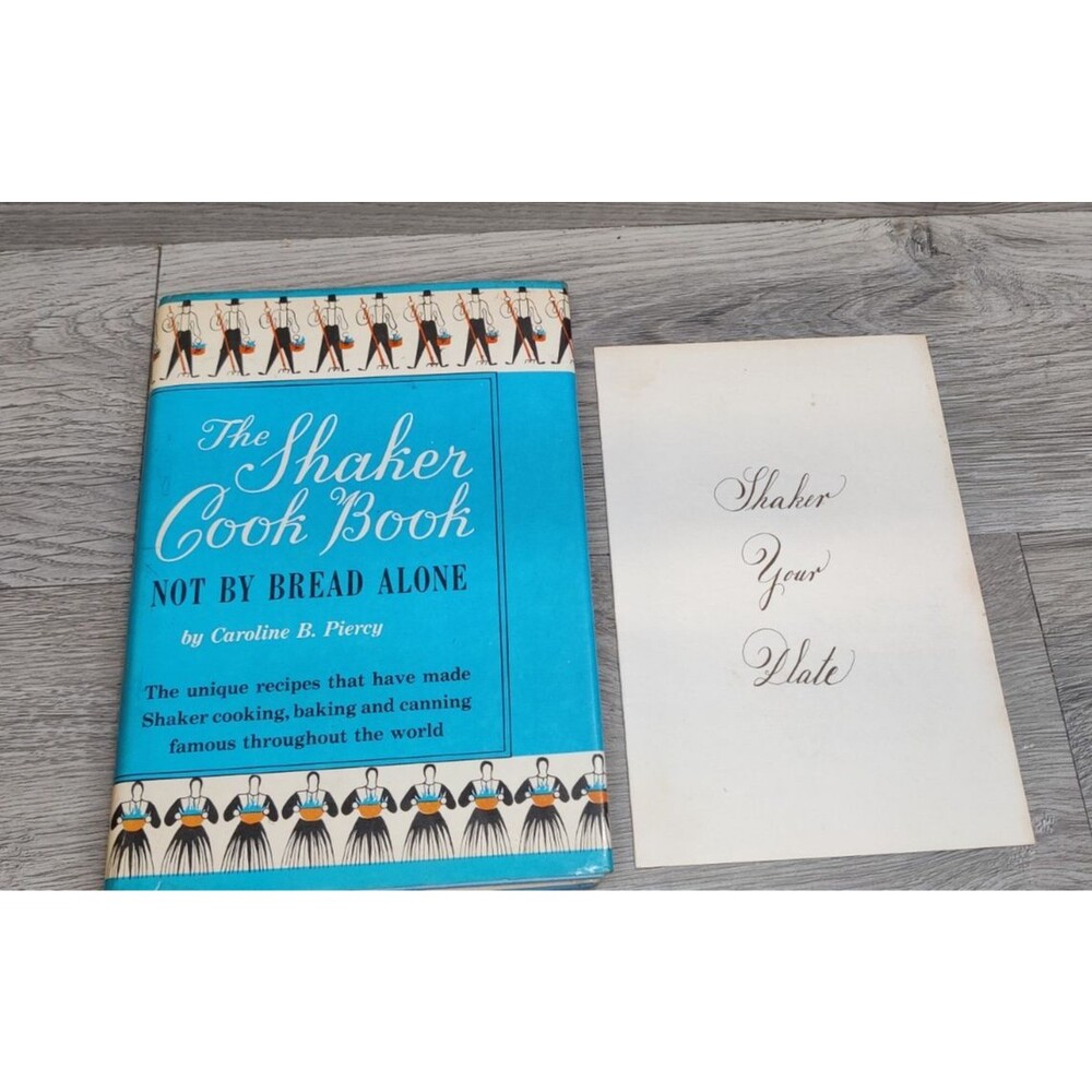 The Shaker Cookbook Not By Bread Alone Caroline Piercy 1973 Vintage Cooking